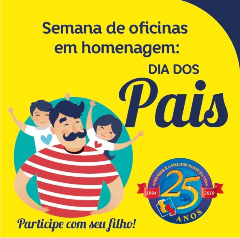 Dia dos Pais 2019 - Semana de Oficinas